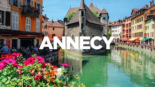 The ULTIMATE Travel Guide Annecy France [upl. by Aicnerolf]