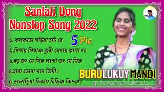 Santali Dong Nonstop Song 2022 Burulukuy Mandi  Superhits 5Pic Song  DJ UTTAM BABU OFFICIAL [upl. by Salhcin]