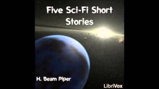 Five short stories by classic science fiction writer H Beam Piper FULL Audiobook [upl. by Cilla404]