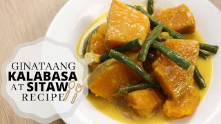 Ginataang Kalabasa At Sitaw Recipe [upl. by Nalro625]