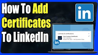 How To Add Certificates To Your Linkedin Profile  Full Guide [upl. by Lohner]