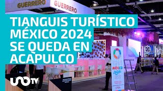 Tianguis Turístico 2024 sí se realizará en Acapulco Sectur [upl. by Ikkim]