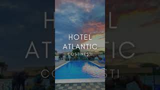 HOTEL ATLANTIC COSTINESTI OFERTE HOTEL ATLANTIC COSTINESTI REZERVARE HOTEL ATLANTIC COSTINESTI [upl. by Huskey]