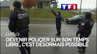 Devenir policier sur son temps libre cest désormais possible [upl. by Cyndy934]