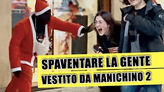 SPAVENTARE la Gente vestito da MANICHINO 2  Speciale Natale [upl. by Notsek]