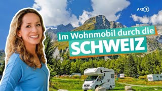 Mit dem Wohnmobil durch die Schweiz  ARD Reisen [upl. by Ballinger451]