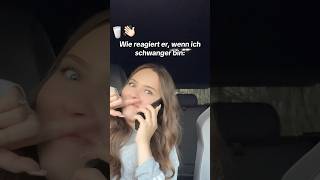 Wie REAGIERT ER wenn ich SCHWANGER bin😂🙂‍↕️ shortvideocouplefreundin beziehung freund fun [upl. by Eciralc]