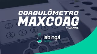 EP 3  Coagulômetro MAXCOAG  Labingá [upl. by Okoy]