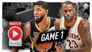 LeBron James vs Paul George Game 1 Duel Highlights 2017 Playoffs Pacers vs Cavaliers  EPIC [upl. by Mendive]