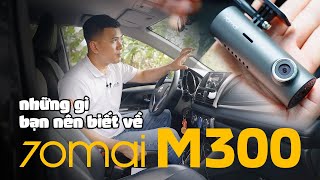 70mai M300 những điều bạn nên biết trước khi mua cam hành trình [upl. by Tizes]