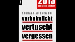 Neu Wisnewskis quotverheimlicht  vertuscht  vergessenquot 2013 [upl. by Saiff454]