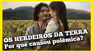 OS HERDEIROS DA TERRA  Série histórica espanhola está causando polêmica Análise sem spoilers [upl. by Keener567]