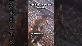 Ranking Linkin Park quotMeteoraquot [upl. by Healy]