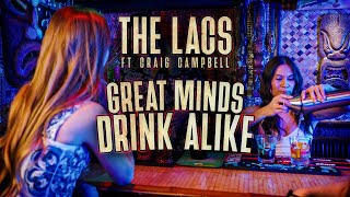 The Lacs Great Minds Drink Alike feat Craig Campbell Official Music Video [upl. by Hilliard]