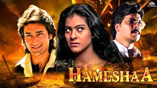 Hamesha Full Movie  Saif Ali Khan  Kajol  हमेशा HD जबरदस्त रोमांटिक ड्रामा [upl. by Dona]