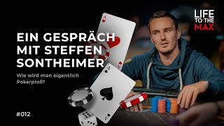 Wie wird man eigentlich Pokerprofi Ein Gespräch mit Steffen Sontheimer 012 [upl. by Sublett]