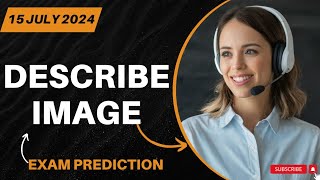 PTE Academic amp PTE Core Speaking Describe Image  July 2024 Predictions amp Practice [upl. by Brandyn]