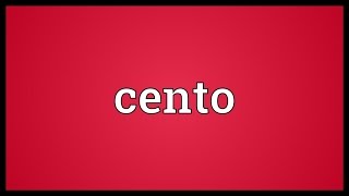 Cento Meaning [upl. by Clemen120]