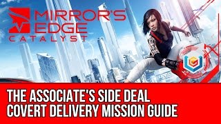 Mirror’s Edge Catalyst Covert Delivery  The Associates Side Deal Mission Guide [upl. by Obola]