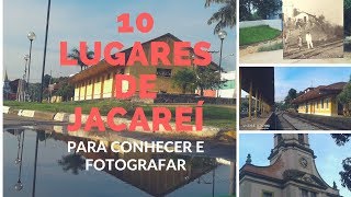 10 LUGARES PARA CONHECER E FOTOGRAFAR EM JACAREÍ II VEDA Nº15 [upl. by Naillimxam948]