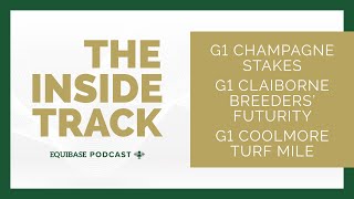 The Inside Track Episode 13 G1 Champagne Stakes G1 Breeders Futurity and G1 Turf Mile [upl. by Anoif656]