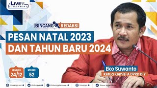 🔴 Bincang Redaksi Bersama Eko Suwanto Pesan Natal 2023 dan Tahun Baru 2024 [upl. by Ylek]