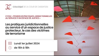 Les pratiques juridictionnelles au service d’un espace de justice protecteur  terrorisme [upl. by Herbst61]