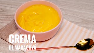 CREMA DE MARACUYÁPARCHITARelleno para tortas fácil y delicioso en pocos minutos [upl. by Yule]