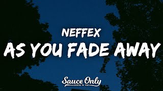 NEFFEX  As You Fade Away Lyrics [upl. by Jallier]