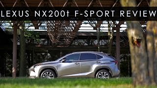 Review  2015 Lexus NX 200t F Sport  Touch My Grill [upl. by Lika]