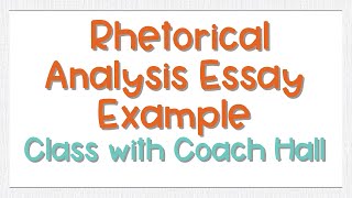 Rhetorical Analysis Essay Example  Coach Hall Writes [upl. by Enhpad]