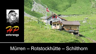 Alpinwanderung Mürren – Rotstockhütte – Schilthorn [upl. by Garvey]