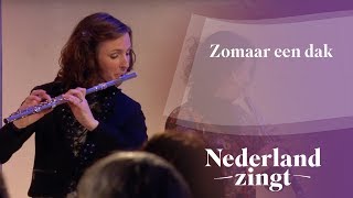 Zomaar een dak  Nederland Zingt [upl. by Clellan]