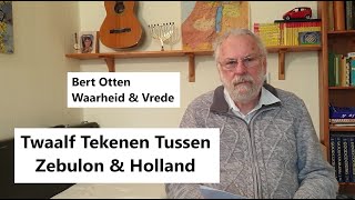 Zebulon amp Holland deel 4  Bert Otten  Waarheid amp Vrede [upl. by Yartnod]