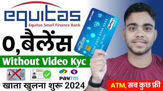 Equitas Bank Account Opening 2024  Equitas Bank Zero Balance Account Opening Online  Without Kyc [upl. by Eugenia301]