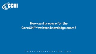 Certification QampA How can I prepare for the CoreCHI™ written exam [upl. by Jenn]