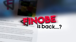 Finobe is back [upl. by Armando]