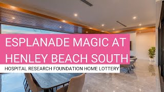 Hospital Research Foundation Home Lottery  Esplanade Magic at Henley Beach South [upl. by Rydder]