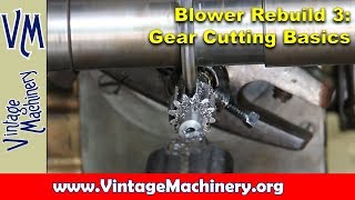 Gear Cutting Basics and Cutting Pinion Gears on a Horizontal Mill [upl. by Eicats763]