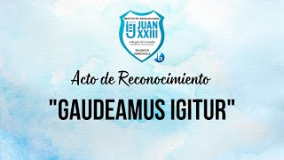 Acto de reconocimiento quotGaudeamus Igiturquot [upl. by Brok]