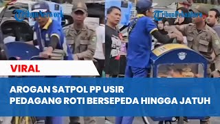 Viral Aksi Arogan Satpol PP Usir Pedagang Roti Sambil Dorong Hingga Nyaris Jatuh Saat Jualan di CFD [upl. by Irrep754]