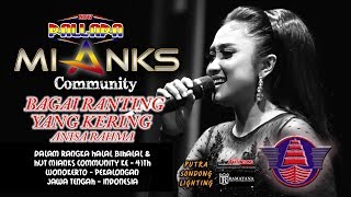 BAGAI RANTING YANG KERING  ANISA RAHMA NEW PALLAPA  MIANKS COMMUNITY [upl. by Georas]