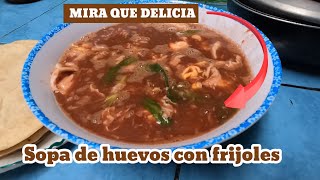 Riquísima sopita de huevos con frijoles Nicaraguense [upl. by Howlond]