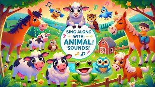 Animal Sounds Song  Fun Learning With Animal Noises  Kids SingAlong [upl. by Bainbrudge385]