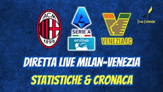 🔴⚫ Milan  Venezia 🟠⚫🟢 in diretta live con statistiche e cronaca in tempo reale ⚽ 🥅 [upl. by Nolte968]