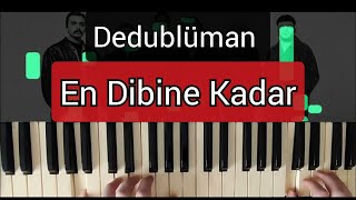 Dedublüman  En Dibine Kadar  Piano Müzikleri [upl. by Xerxes467]