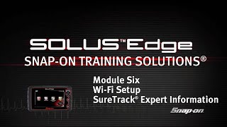 WiFi Setup amp SureTrack® Expert Information SOLUS Edge™ Pt 69  Snapon Training Solutions® [upl. by Urbai990]