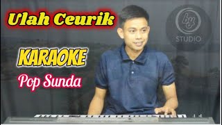 ULAH CEURIK Karaoke Pop Sunda by STUDIO [upl. by Holcomb]