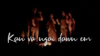 C Vansanga  Kan va ngai dawn emoriginal [upl. by Nashoma]