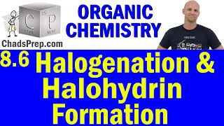 86 Halogenation of Alkenes and Halohydrin Formation  Organic Chemistry [upl. by Hervey]